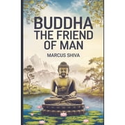 Buddha The Friend of Man., Paperback