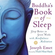 Buddhas Book of Sleep Sleep Better in Seven Weeks with Mindfulness Meditation, Paperback