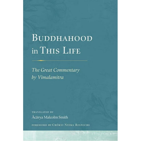 Buddhahood in This Life : The Great Commentary by Vimalamitra (Hardcover)