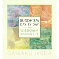 thumbnail image 1 of Buddhism Day by Day: Wisdom for Modern Life, (Paperback), 1 of 1
