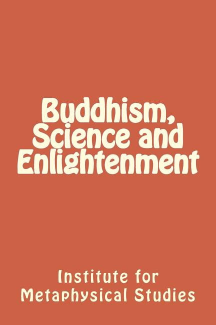 Buddhism, Science and Enlightenment (Paperback)