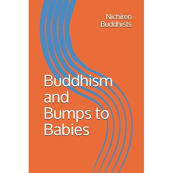 Buddhism and Bumps to Babies, (Paperback)