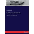 thumbnail image 1 of Buddhism and Christianity: A parallel and a contrast, (Paperback), 1 of 1