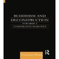 thumbnail image 1 of Buddhism and Deconstruction: Towards a Comparative Semiotics, (Paperback), 1 of 1