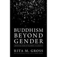 thumbnail image 1 of Pre-Owned Buddhism Beyond Gender: Liberation from Attachment to Identity (Paperback) 1611802377 9781611802375, 1 of 1