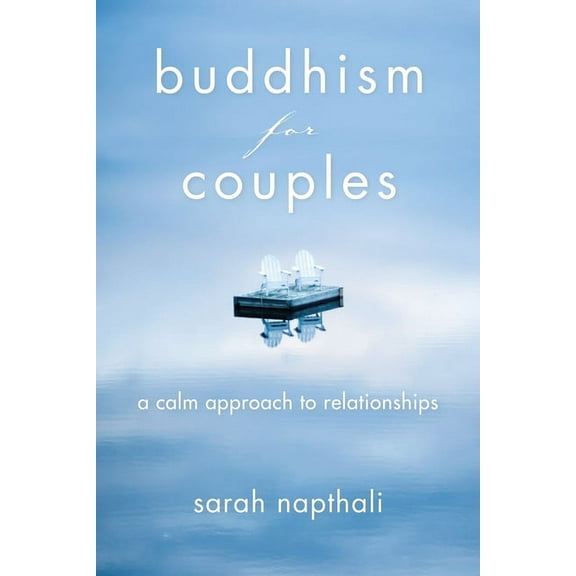 Buddhism for Couples: A Calm Approach to Relationships, (Paperback)