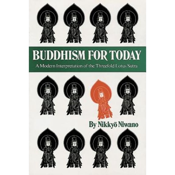 Pre-Owned Buddhism for Today: A Modern Interpretation of the Threefold Lotus Sutra (Paperback) 4333002702 9784333002702