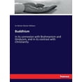 thumbnail image 1 of Buddhism: in its connexion with Brahmanism and Hinduism, and in its contrast with Christianity, (Paperback), 1 of 1