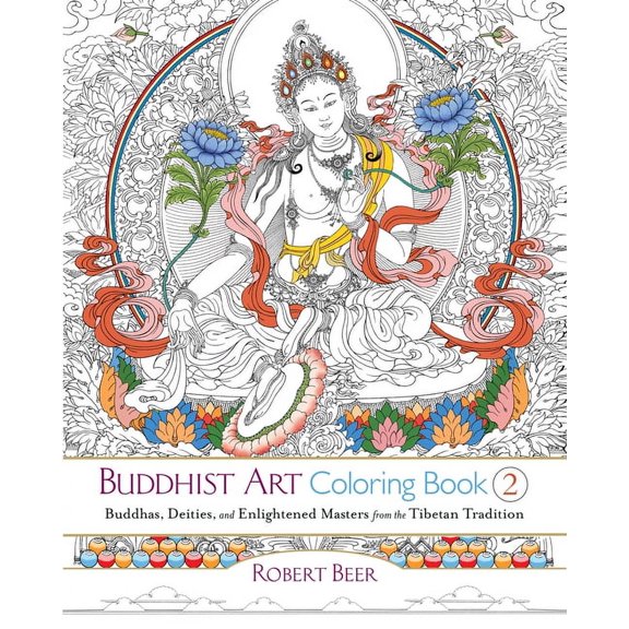 Buddhist Art Coloring, Book 2: Buddhas, Deities, and Enlightened Masters from the Tibetan Tradition, (Paperback)