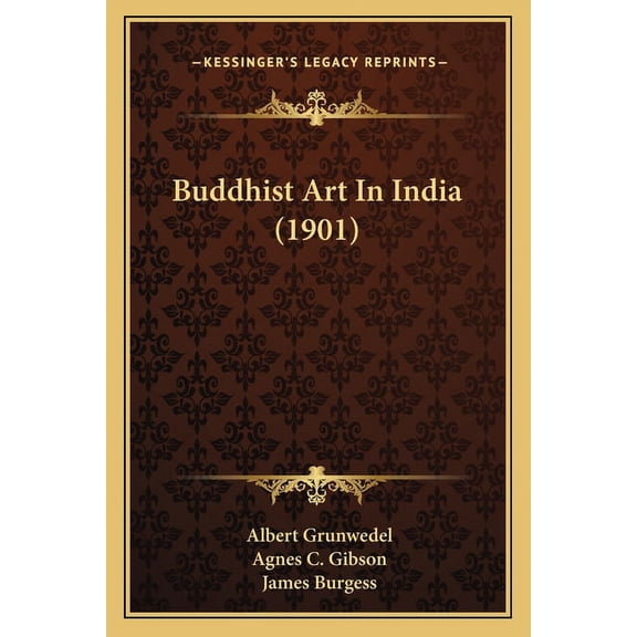 Buddhist Art In India (1901) (Paperback)