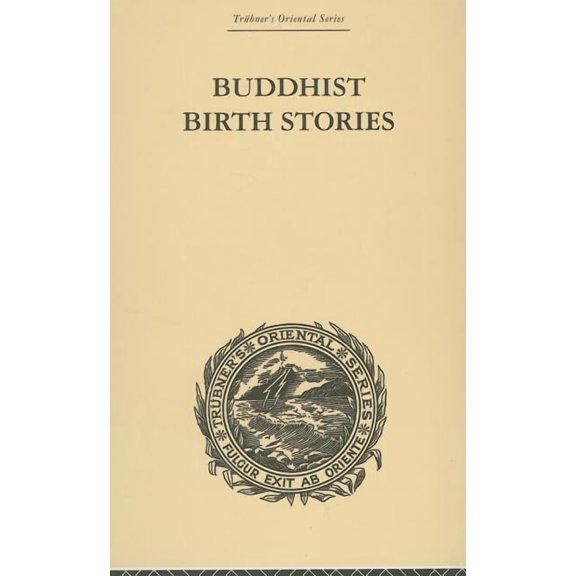 Trubner's Oriental Buddhist Birth Stories: The Oldest Collection of Folk-Lore Extant, (Hardcover)