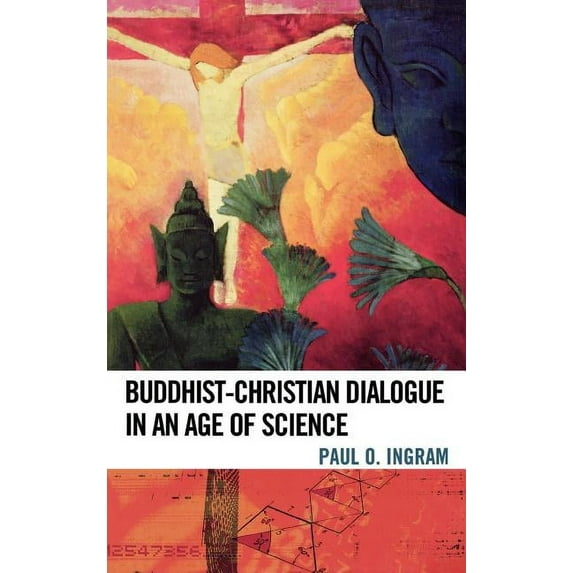 Buddhist-Christian Dialogue in an Age of Science (Hardcover)