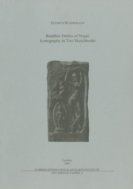 Buddhist Deities of Nepal : Iconography in Two Sketchbooks