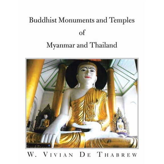 Buddhist Monuments and Temples of Myanmar and Thailand (Paperback)