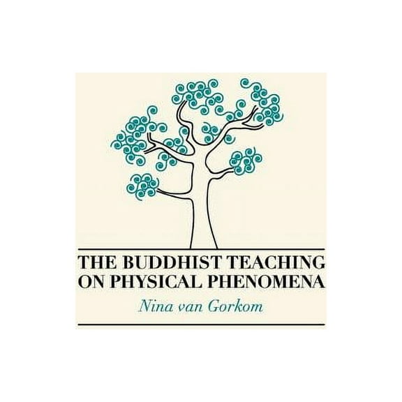 Buddhist Teaching on Physical Phenomena