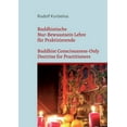 thumbnail image 1 of Buddhistische Nur-Bewusstsein Lehre fÃ¼r Praktizierende / Buddhist Consciousness-Only Doctrine for Practitioners: Yogacar, (Paperback), 1 of 1