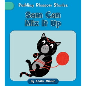 Budding Blossom Stories Sam Can Mix It Up, (Paperback)