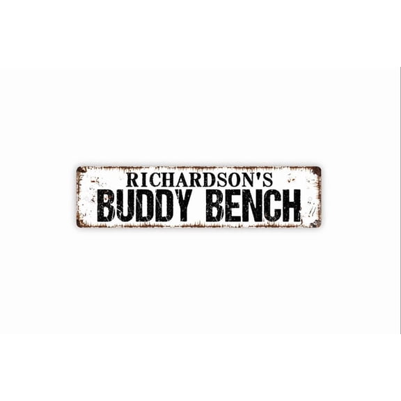 Buddy Bench Sign Custom Metal Aluminum Sign Rustic Street Sign or Door Name Plate Plaque - Size: 16 x 4 Inches