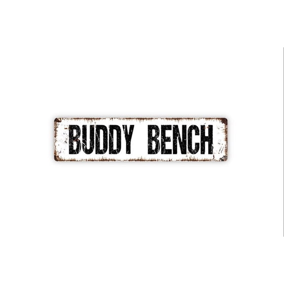Buddy Bench Sign - Rustic Custom Metal Street Sign or Door Name Plate Plaque - Size: 16 x 4 Inches
