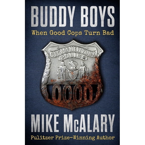 Buddy Boys: When Good Cops Turn Bad, (Paperback)