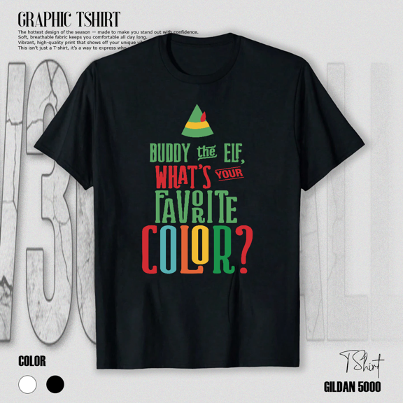 Buddy Elf Favorite Color Funny Movie Quote Christmas Unisex T-Shirt V14155, up to Size 5XL