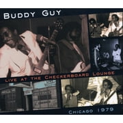 Buddy Guy - Live at the Checkerboard Lounge Chicago 1979 - Blues - CD