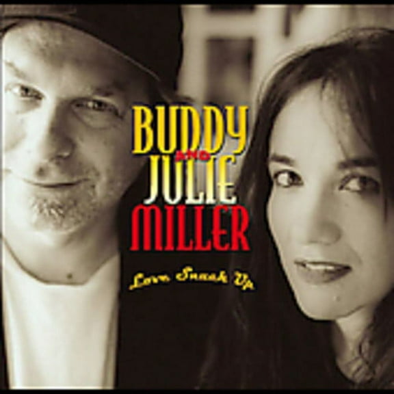Buddy & Julie Miller - Love Snuck Up - Rock - CD