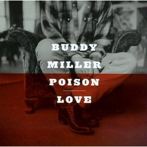 Buddy Miller - Poison Love - Country - CD