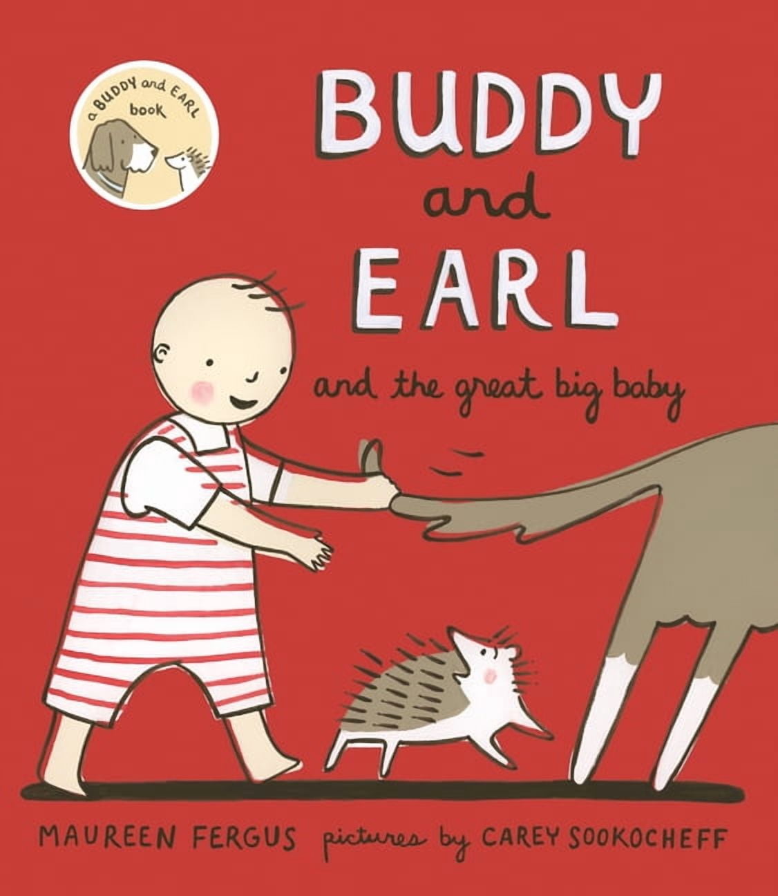 Buddy and Earl Buddy and Earl and the Great Big Baby, Book 3, (Hardcover)