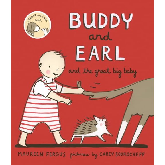 Buddy and Earl Buddy and Earl and the Great Big Baby, Book 3, (Hardcover)