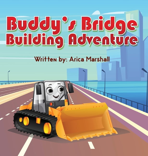 Buddy's Bridge Building Adventure, (Hardcover)