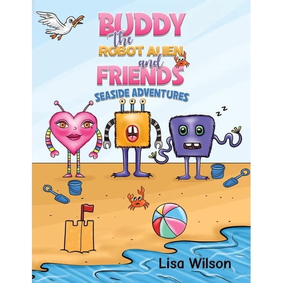 Buddy the Robot Alien and Friends: Seaside Adventures, (Paperback)