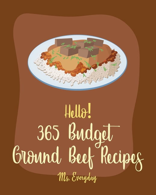 https://i5.walmartimages.com/seo/Budget-Ground-Beef-Recipes-Hello-365-Recipes-Best-Cookbook-Ever-For-Beginners-Stuffed-Burger-Cookbook-Mexican-Casserole-Cabbage-Soup-Recipe-Easy-Taco_e6ec2f44-904b-4726-9abd-f20dc18f8166_1.f16a2b0db4f53ffd479a8f92036abdd6.jpeg