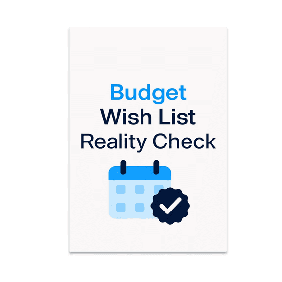 Budget Wish List Reality Check Art - Home Office Decor - 13x19 Poster Print