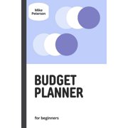 Budget planner for beginner Navigating your finance with confidence and ease, Paperback