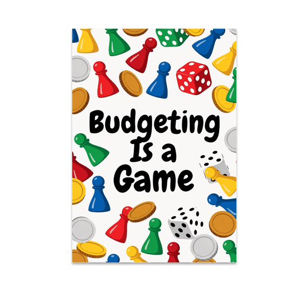 Budgeting Is a Game Wall Art - Finance Enthusiast - 13x19 Poster Print