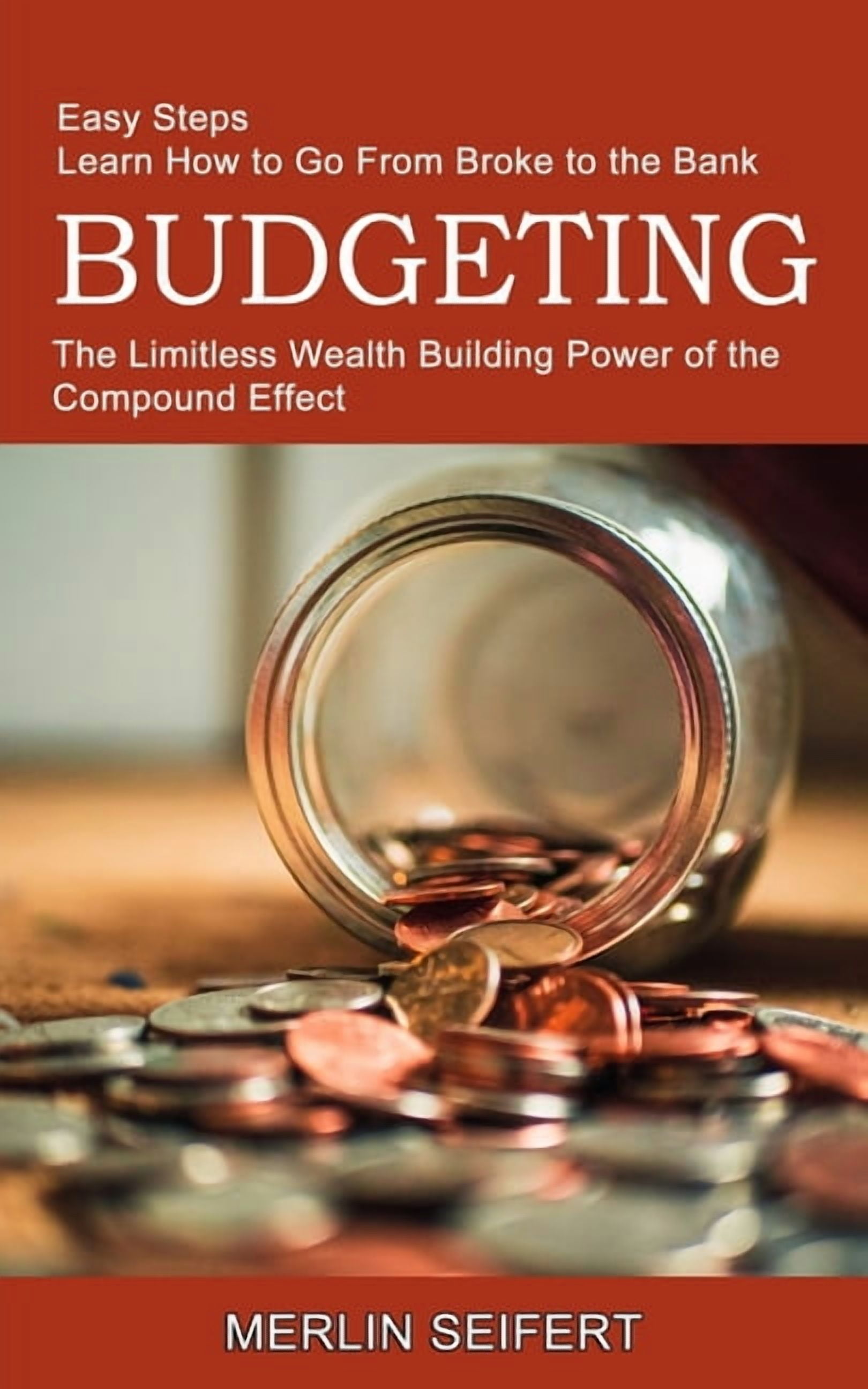 Budgeting: The Limitless Wealth Building Power of the Compound Effect ...
