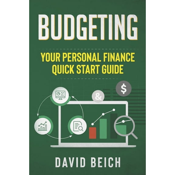 Budgeting: Your Personal Finance Quick Start Guide, (Paperback)