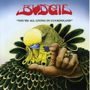 Budgie - Youre All Living in Cuckooland - Music & Performance - CD
