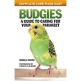 thumbnail image 1 of Pre-Owned Budgies: A Guide to Caring for Your Parakeet (Paperback) 1935484656 9781935484653, 1 of 1