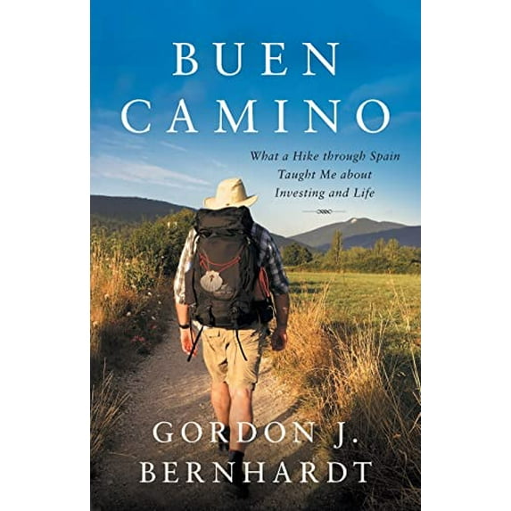 Pre-Owned Buen Camino: What a Hike through Spain Taught Me about Investing and Life (Paperback) 1544532210 9781544532219