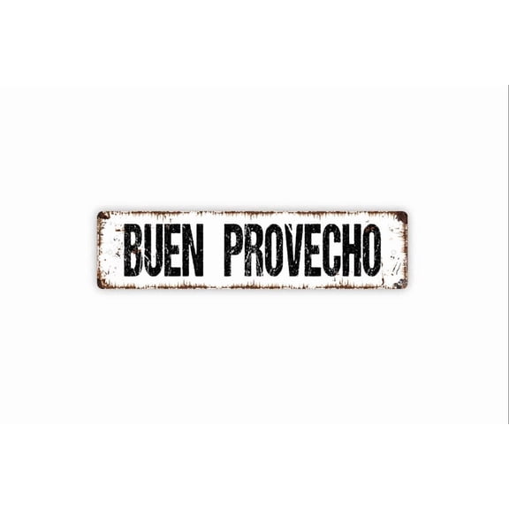 Buen Provecho Sign - Rustic Metal Street Sign or Door Name Plate Plaque - Size: 16 x 4 Inches