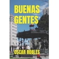 thumbnail image 1 of BUENAS GENTES Spanish Edition Paperback 1679928503 9781679928505 OSCAR ROBLES, 1 of 1
