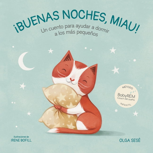Buenas Noches Miau: Un Cuento Para Ayudar a Dormir a Los MÃ¡s PequeÃ±os / Good Nig Ht, Meow, (Hardcover)