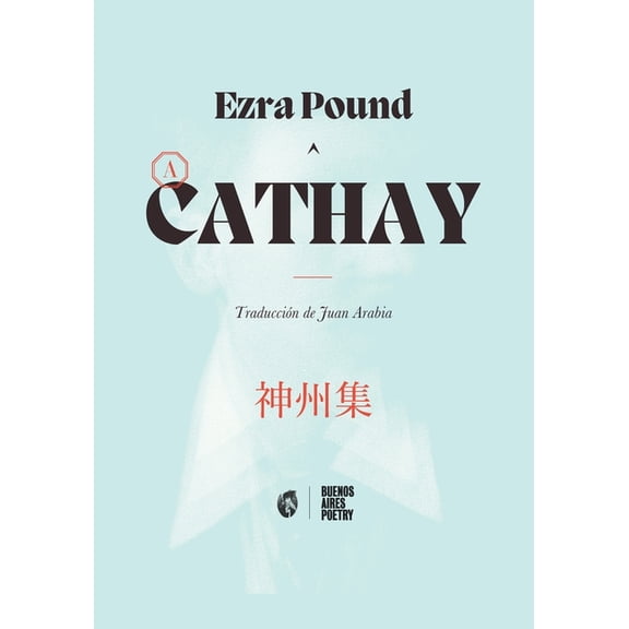Buenos Aires Poetry Abracadabra: Cathay (Paperback)