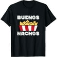 thumbnail image 1 of Buenos Nachos Funny Mexican Food Nacho T-Shirt, 1 of 4