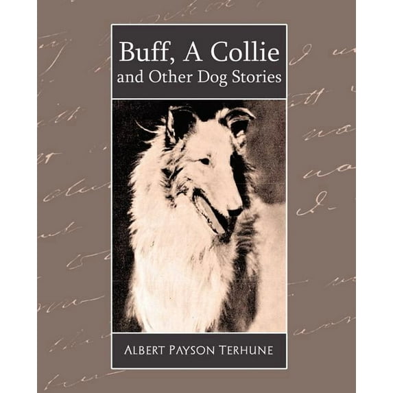 Buff, a Collie and Other Dog Stories (Paperback)