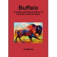 thumbnail image 1 of Buffalo: A History and Natural History of the North American Bison, (Paperback), 1 of 1