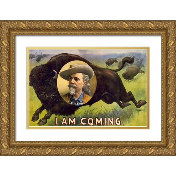 Buffalo Bills Wild West Show Poster 14x11 Gold Ornate Wood Framed with Double Matting Museum Art Print Titled - I am coming Col. W.F. Cody