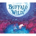 thumbnail image 1 of Buffalo Wild!, (Hardcover), 1 of 1